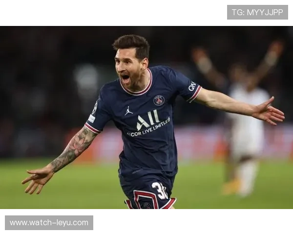 梅西联手年轻锋线狂飙，巴黎圣日耳曼逆转战绩再创辉煌